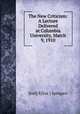 The New Criticism: A Lecture Delivered at Columbia University, March 9, 1910, J[oel] E[lias ] Spingarn 