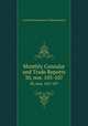 Monthly Consular and Trade Reports. 30, nos. 105-107, United States Bureau of Manufactures 