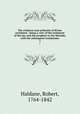 The evidence and authority of divine revelation : being a view of the testimony of the law and the prophets to the Messiah, with the subsequent testimonies. 2, Haldane, Robert, 1764-1842 