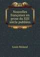 Nouvelles francoises en prose du XIII siecle publiees., Louis Moland 