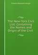 The New-York Civil List: Containing the Names and Origin of the Civil ., Hough Franklin Benjamin 
