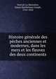 Histoire generale des peches anciennes et modernes, dans les mers et les fleuves des deux continents, S.B. Noel 