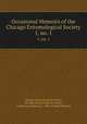 Occasional Memoirs of the Chicago Entomological Society. 1, no. 1, Chicago Entomological Society, Chicago Entomological Society , Joseph Lane Hancock , Oliver Spink Westcott 