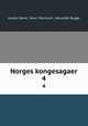 Norges kongesagaer. 4, Gustav Storm, Snorri Sturluson, Alexander Bugge 