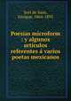 Poesias microform : y algunos articulos referentes a varios poetas mexicanos, Sort de Sanz, Enrique, 1864-1895 