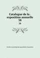 Catalogue de la . exposition annuelle. 38, 