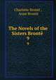 The Novels of the Sisters Bront .. 9, Charlotte Bronte 