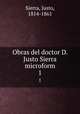 Obras del doctor D. Justo Sierra microform. 1, Sierra, Justo, 1814-1861 