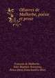 OEuvres de Malherbe, poesie et prose, Francois de Malherbe 