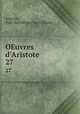 OEuvres d`Aristote. 27, Jules Barthelemy Saint-Hilaire 