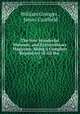 The New Wonderful Museum, and Extraordinary Magazine: Being a Complete Repository of All the .. 1, William Granger , James Caulfield 