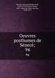Oeuvres posthumes de Senece;. 94, Antoine Bauderon de Se?nece? 