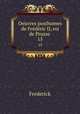 Oeuvres posthumes de Frdric II, roi de Prusse .. 15, Frederick 