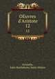 OEuvres d`Aristote. 12, Jules Barthelemy Saint-Hilaire 