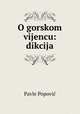 O gorskom vijencu: dikcija, Pavle Popovic 