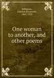 One woman to another, and other poems, Robinson, Corinne Roosevelt, 1861-1933 