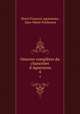 Oeuvres compltes du chancelier d`Aguesseau. 4, Henri Francois Aguesseau 