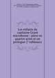 Les enfants du capitaine Grant microforme : piece en quartre actes et un prologue (7 tableaux), McGown, J. G. W. (Joseph George Walter), 1847-1914,Verne, Jules, 1828-1905,Dennery, Adolphe, 1811-1899. Les enfants du capitaine Grant 