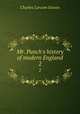 Mr. Punch`s history of modern England. 2, Graves, Charles L. (Charles Larcom), 1856-1944 