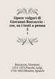 Opere volgari di Giovanni Boccaccio : cor, su i testi a penna. 5, Boccaccio, Giovanni, 1313-1375,Fiacchi, Luigi, 1754-1825,Moutier, Ignazio 