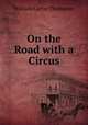 On the Road with a Circus, William Carter Thompson 