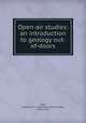 Open-air studies: an introduction to geology out-of-doors, Cole, Grenville A. J. (Grenville Arthur James), 1859-1924 