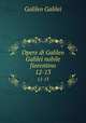 Opere di Galileo Galilei nobile fiorentino. 12-13, Galileo Galilei 