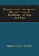 Diez y seis anos de regencia (Maria Cristina de Hapsburgo-Lorena) (1885-1902), Martin Alonso 
