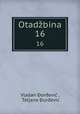 Otadbina. 16, Vladan DorDevic 