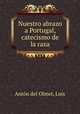 Nuestro abrazo a Portugal, catecismo de la raza, Anton del Olmet 