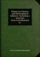 Papers on Literary and Philosophical Subjects: Including a Selection from Contributions to ., Patrick Campbell Macdougall 
