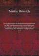 Die Folgerungen der Bodenreinertragstheorie fr die Erziehung und die Umtriebszeit der wichtigsten deutschen Holzarten. Bearb. in Verbindung mit mehreren Fachgenossen. 1-3, Martin, Heinrich 