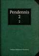 Pendennis. 2, William Makepeace Thackeray 