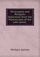 Philosophy and Religion: Selections from the Manuscripts of the Late James ., Hinton James 