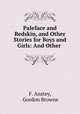 Paleface and Redskin, and Other Stories for Boys and Girls: And Other ., F. Anstey, Gordon Browne 