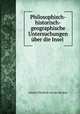 Philosophisch-historisch-geographische Untersuchungen uber die Insel ., Johann Friedrich von der Decken 