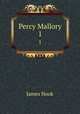 Percy Mallory. 1, James Hook 