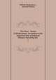 The Plays & Poems of Shakespeare: According to the Improved Text of Edmund Malone, Including the .. 7, William Shakespeare , Edmond Malone 