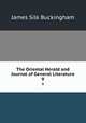 The Oriental Herald and Journal of General Literature. 9, Buckingham James Silk 