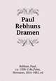 Paul Rebhuns Dramen, Rebhun, Paul, ca. 1500-1546,Palm, Hermann, 1816-1885, ed 