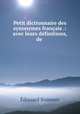 Petit dictionnaire des synonymes francais .: avec leurs definitions, de ., Edouard Sommer 