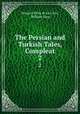The Persian and Turkish Tales, Compleat. 2, Francois Petis de La Croix 