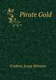 Pirate Gold, Frederic Jesup Stimson 