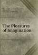 The Pleasures of Imagination, Mark Akenside , Barbauld (Anna Letitia), Barbauld Mrs , Anna Letitia Aikin Barbauld, Edward Walpole 