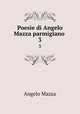 Poesie di Angelo Mazza parmigiano .. 3, Angelo Mazza 