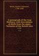 A monograph of the Crag Mollusca; with descriptipns of shells from the upper Tertiaries of the British Isles. v 11, Wood, Searles Valentine, 1798-1880 