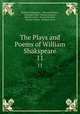 The Plays and Poems of William Shakspeare. 11, William Shakespeare , Edmond Malone , Alexander Pope , Samuel Johnson , Edward Capell , George Steevens , Richard Farmer , Nicholas Rowe 
