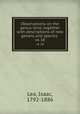 Observations on the genus Unio, together with descriptions of new genera and species . v6 18, Lea, Isaac, 1792-1886 
