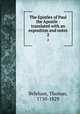 The Epistles of Paul the Apostle : translated with an exposition and notes. 2, Belsham, Thomas, 1750-1829 