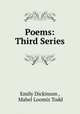 Poems: Third Series, Emily Dickinson , Mabel Loomis Todd 